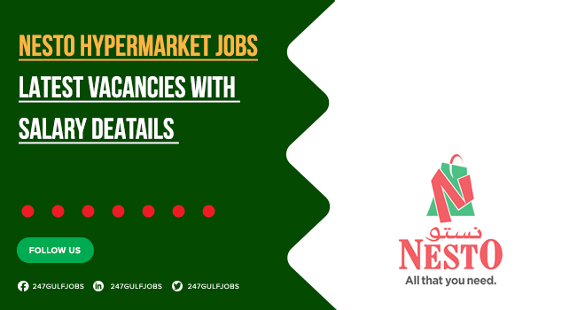 Nesto Hypermarket Jobs & Vacancies in Near Dubai, UAE
