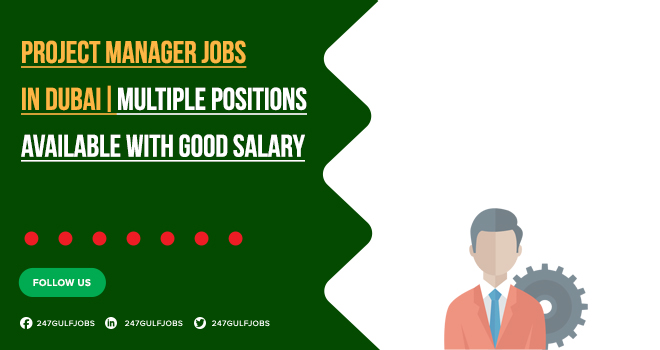 Project Manager Jobs In Dubai | Apply Today for Available Vacancies
